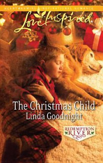 The Christmas Child - Linda Goodnight