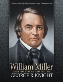 William Miller - George R. Knight