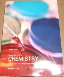 Introductory Chemistry Miami Dade College Edition CHM 1025 - Nivaldo Tro