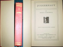 Juggernaut (Front Page Mystery Series, 1st) - Alice Campbell, Published for P.F.Collier & Son