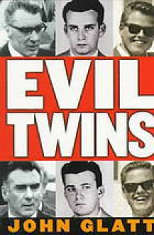 Evil Twins - John Glatt