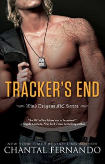 Tracker's End (Wind Dragons Motorcycle Club) - Chantal Fernando