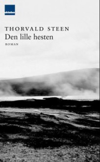 Den lille hesten - Thorvald Steen