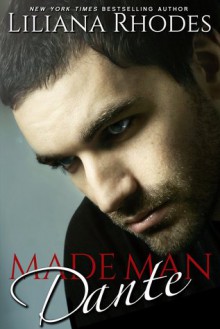 Made Man Dante: A Mafia Romance - Liliana Rhodes