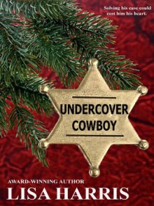 Undercover Cowboy - Lisa Harris