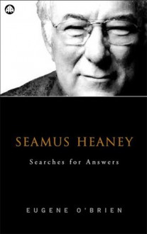 Seamus Heaney: Searches for Answers - Eugene O'Brien