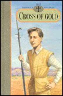 Cross of Gold: 1615 - Mary Z. Holmes, Geri K. Strigenz