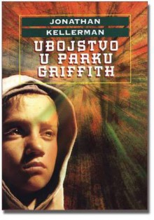 Ubojstvo u parku Griffith - Jonathan Kellerman, Divina Marion