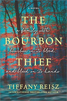 The Bourbon Thief - Tiffany Reisz