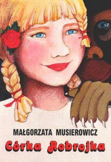 Córka Robrojka (Jeżycjada, #11) - Małgorzata Musierowicz