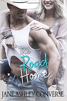 The Road Home (Backroads Series #2) - Jane Ashley Converse