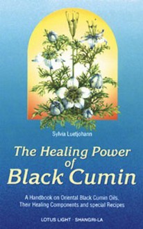 The Healing Power of Black Cumin - Sylvia Luetjohann