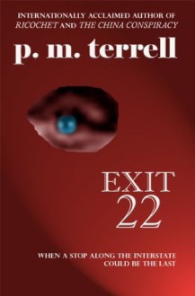 Exit 22 (Black Swamp Mysteries) - P.M. Terrell