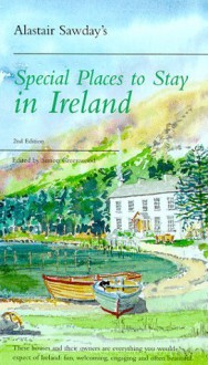 Alastair Sawday's Special Places to Stay in Ireland - Alastair Sawday, Sawday