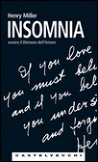 Insomnia ovvero il demone dell'amore - Henry Miller, Costanza Rodotà