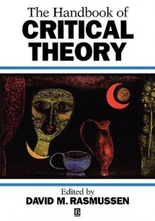 Handbook of Critical Theory - David M. Rasmussen