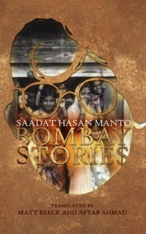 Bombay Stories - Saadat Hasan Manto, Matt Reeck, Aftab Ahmad