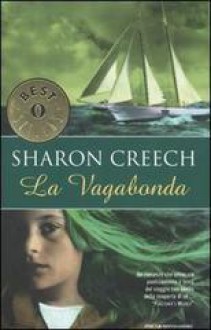 La Vagabonda - Sharon Creech, Angela Ragusa