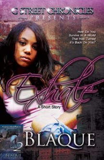 Exhale (G Street Chronicles Presents) - Blaque