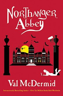 Northanger Abbey - Val McDermid