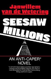 Seesaw Millions - Janwillem van de Wetering