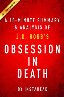 Obsession in Death by J.D. Robb | A 15-minute Summary & Analysis - Instaread