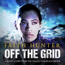 Off the Grid: A Jane Yellowrock Story - Faith Hunter,Khristine Hvam