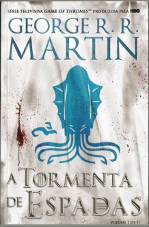 A Tormenta de Espadas, Volume I de II (As Crónicas de Gelo e Fogo, #5) - Jorge Candeias, George R.R. Martin, Luís Corte Real