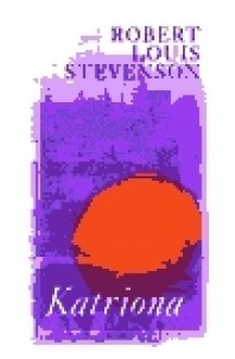 Katriona - Robert Louis Stevenson