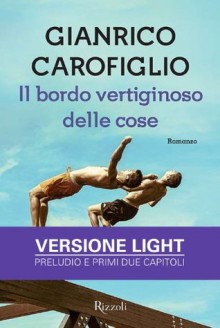 Il bordo vertiginoso delle cose: Versione Light - Gianrico Carofiglio