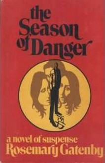 The Season Of Danger - Rosemary Gatenby