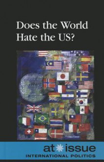 Does the World Hate the US? - Noah Berlatsky