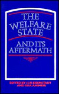 The Welfare State and Its Aftermath - Shmuel Noah Eisenstadt