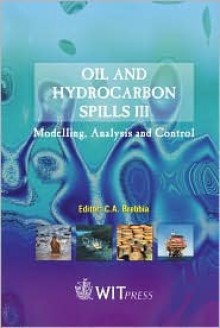 Oil and Hydrocarbon Spills III - C.A. Brebbia