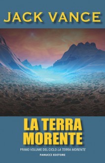 La terra morente - Jack Vance, Maria Teresa Aquilano, Roberta Rambelli