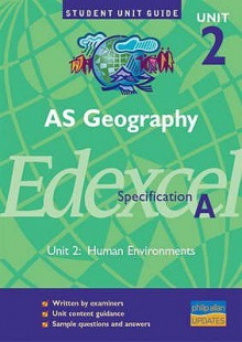 As Geography Edexcel (A): Human Environments: Unit 2 - Peter Goddard, Nigel Yates