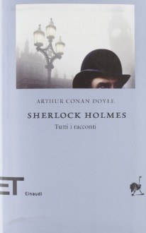 Sherlock Holmes - Arthur Conan Doyle