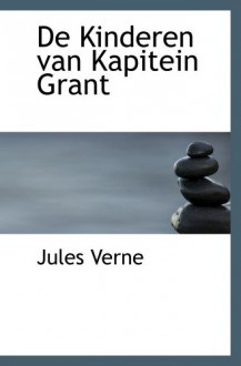 De Kinderen van Kapitein Grant - Jules Verne