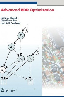 Advanced BDD Optimization - Ruediger Ebendt, Rudiger Ebendt, G?rschwin Fey, Ruediger Ebendt