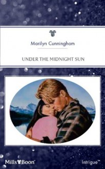 Mills & Boon : Under The Midnight Sun - Marilyn Cunningham