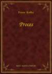 Proces - ebook - Franz Kafka