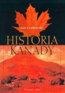 Historia Kanady - Jan Grabowski