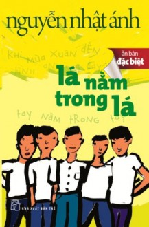 Lá Nằm Trong Lá - Nguyễn Nhật Ánh, Nguyễn Hoàng Tường