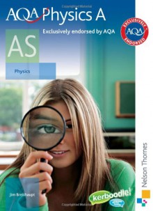 AQA Physics A AS: Student's Book - Jim Breithaupt