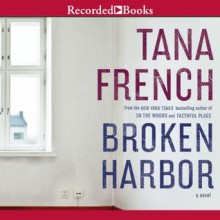 Broken Harbor - Tana French