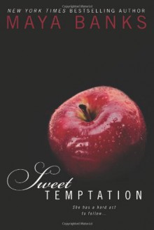 Sweet Temptation (sweet, #4) - Maya Banks