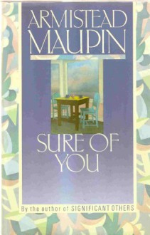 Sure of You (Tales of the City Series, Vol. 6) - Armistead Maupin