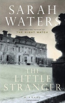 The Little Stranger - Sarah Waters