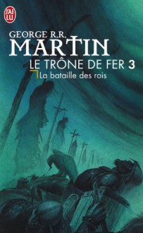 La bataille des rois - George R.R. Martin, Jean Sola