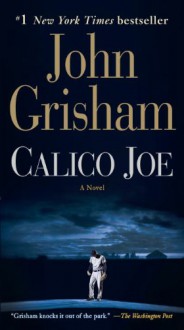 Calico Joe - John Grisham